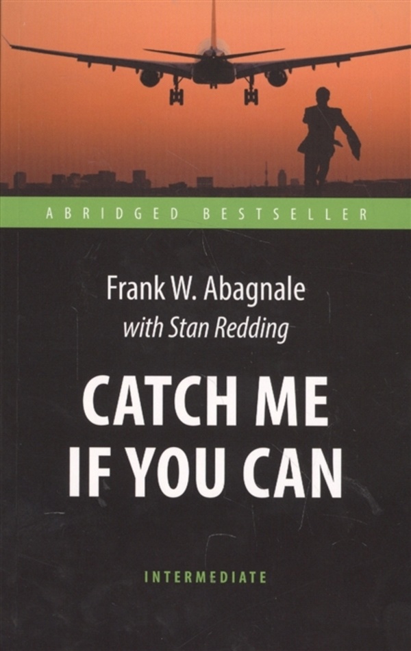 Catch Me If You Can. Автор — Стэн Реддинг, Фрэнк Абигнейл. 