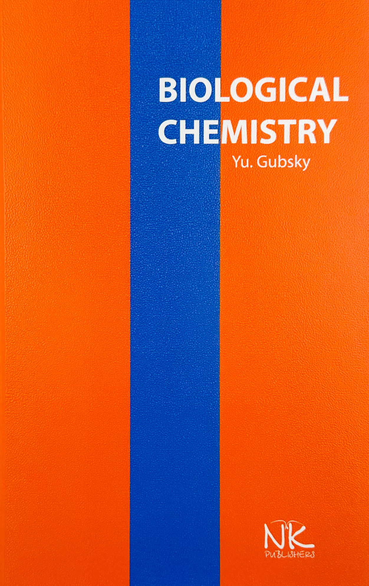 Biological Chemistry. Автор — Ю.І. Губський. 