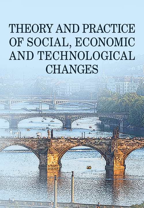 THEORY AND PRACTICE OF SOCIAL, ECONOMIC AND TECHNOLOGICAL CHANGES. . 
