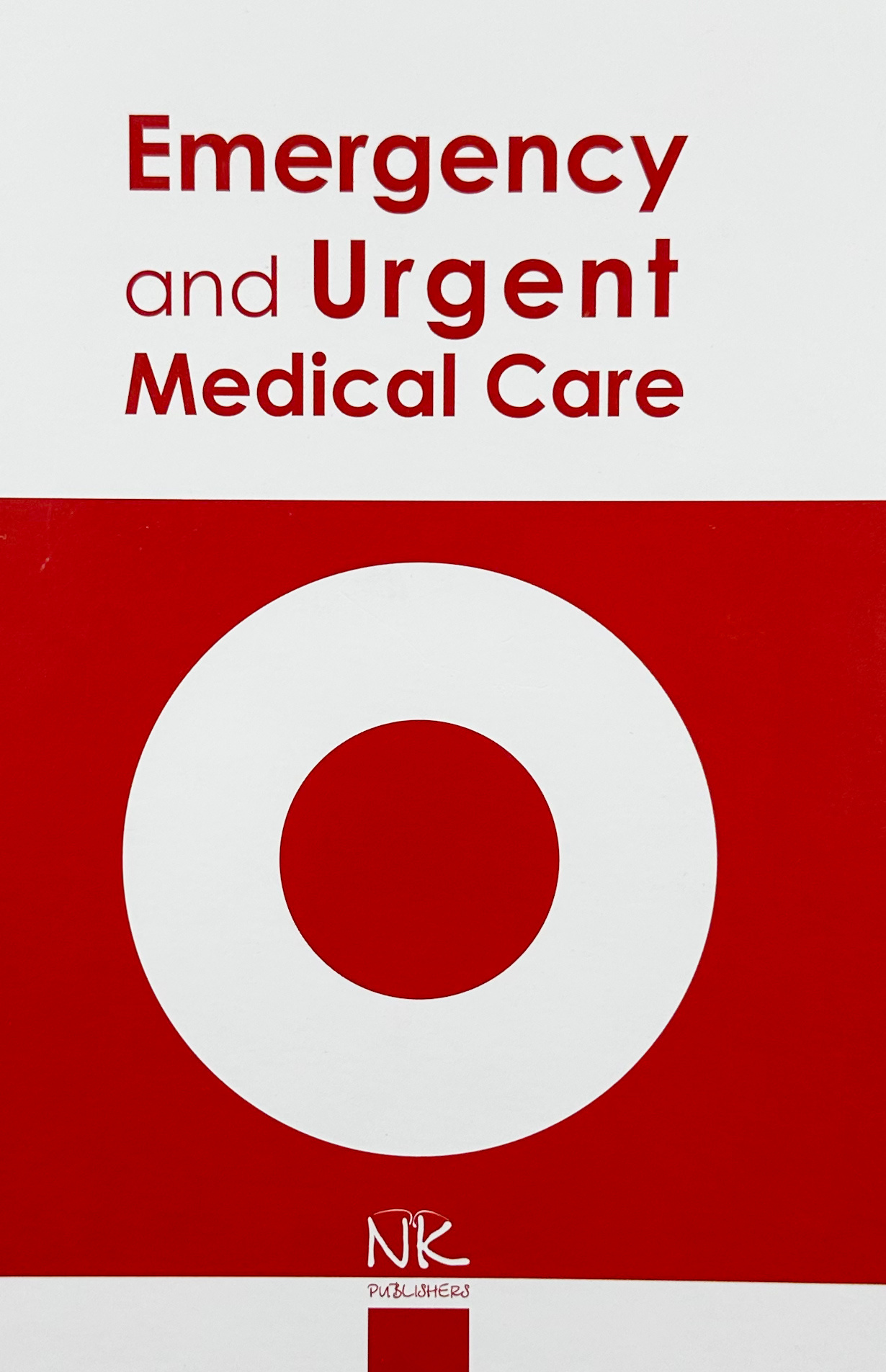 Emergency and Urgent Medical Care Student Training Manual