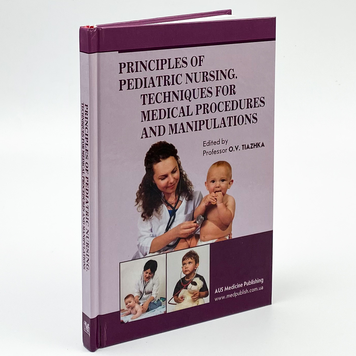 Principles of Pediatric Nursing. Techniques for Medical Procedures and Manipulations. Автор — Марина Васюкова, Олександра Тяжка. 